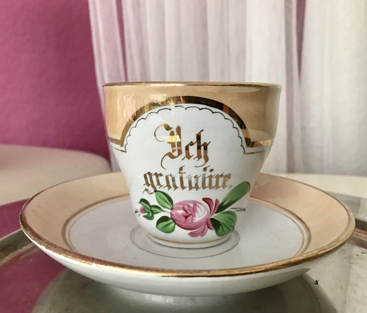 Antik Keramik ? Porzellan? Andenken Gedeck Sammeltasse Tasse „Ich gratulire“